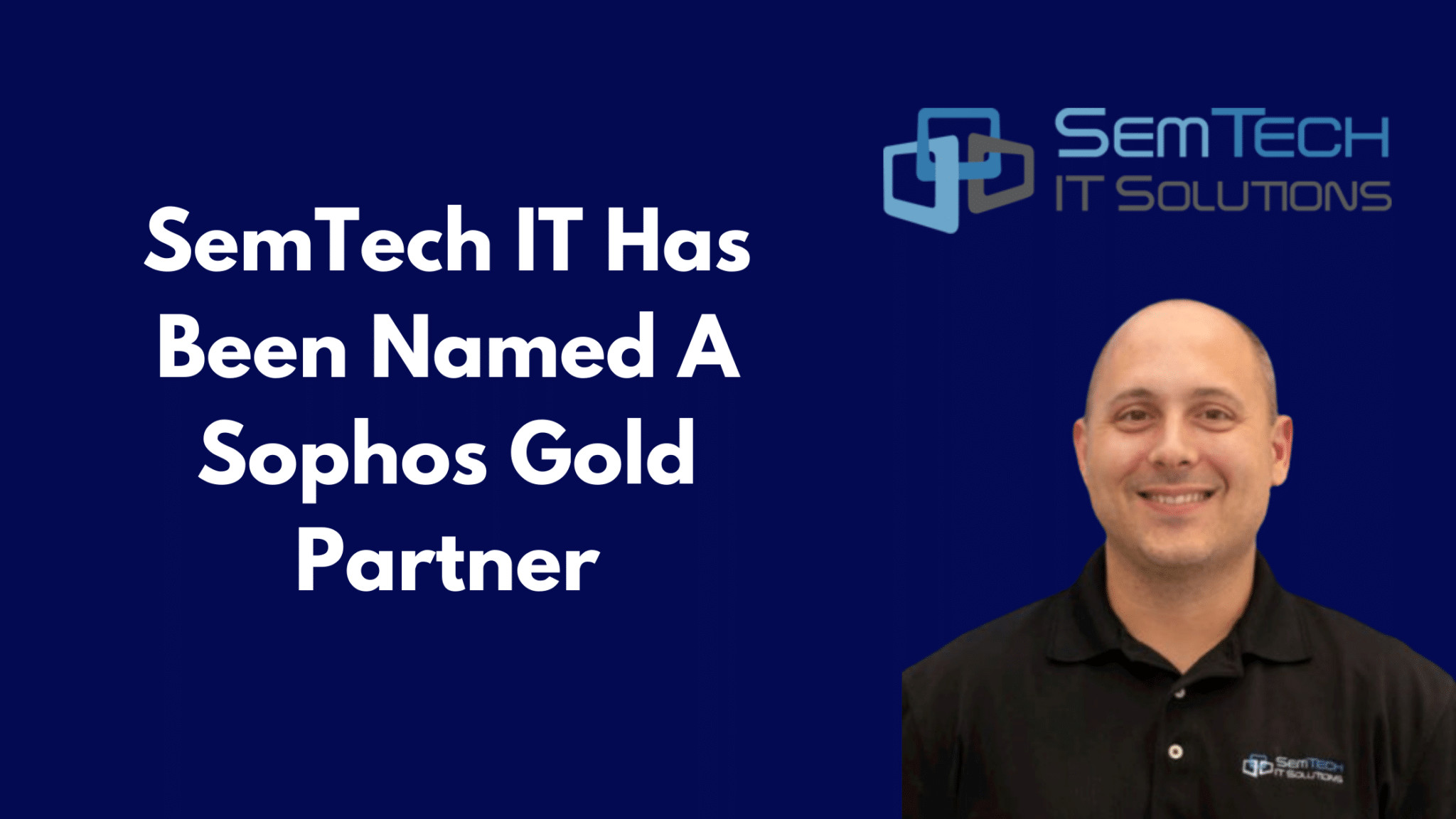 SemTech IT Has Been Named A Sophos Gold Partner