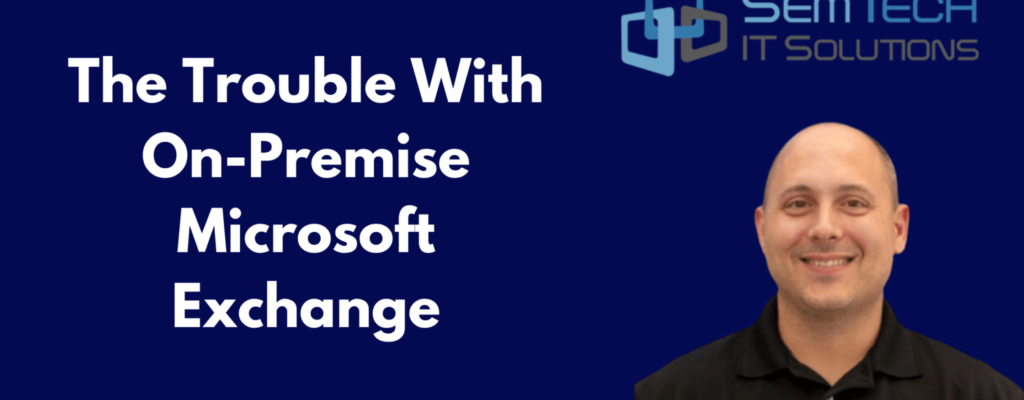 The Trouble With On-Premise Microsoft Exchange